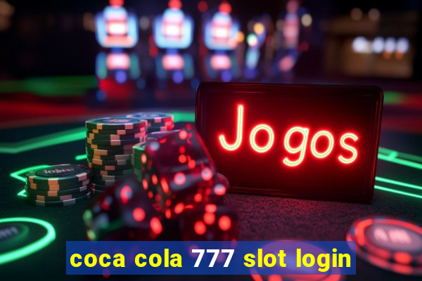 coca cola 777 slot login